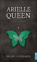 Couverture du livre « Arielle Queen t.4 ; la nuit des reines » de Levesque Michel J. aux éditions Pochette Inc