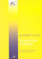 Couverture du livre « Hexameron rustique - ou les six journees passees a la campagne entre des personnes studieuses » de La Mothe Le Vayer aux éditions Encre Marine