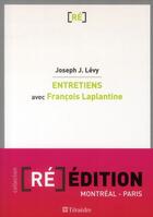 Couverture du livre « Entretiens avec François Laplantine » de Joseph Josy Levy aux éditions Teraedre