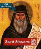 Couverture du livre « Saint Silouane ; 100 citations » de Saint Silouane aux éditions Livre Ouvert