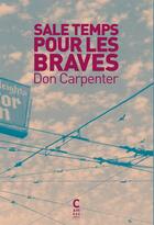 Couverture du livre « Sale temps pour les braves » de Don Carpenter aux éditions Cambourakis