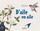 Couverture du livre « D'aile en aile » de Angele Delaunois aux éditions Kata Editions