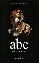 Couverture du livre « ABC des bestioles » de Paskal Martin et Alain Burban aux éditions Ateliers Art Terre