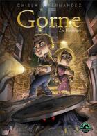 Couverture du livre « Gorne T.1 ; les vorateurs » de Ghislain Fernandez aux éditions Fantasy Parc