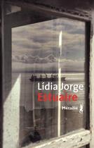 Couverture du livre « Estuaire » de Lidia Jorge aux éditions Metailie