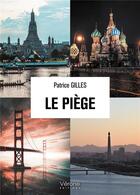 Couverture du livre « Le piège » de Patrice Gilles aux éditions Verone