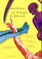 Couverture du livre « Le cycle de Jehovah » de James Morrow aux éditions Au Diable Vauvert