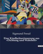 Couverture du livre « Eine Kindheitserinnerung aus »Dichtung und Wahrheit« » de Sigmund Freud aux éditions Culturea