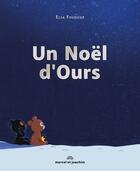 Couverture du livre « Un Noël d'ours » de Elsa Fouquier aux éditions Marcel Et Joachim