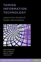 Couverture du livre « Taming Information Technology: Lessons from Studies of System Administ » de John Bailey aux éditions Oxford University Press Usa