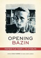 Couverture du livre « Opening Bazin: Postwar Film Theory and Its Afterlife » de Dudley Andrew aux éditions Oxford University Press Usa