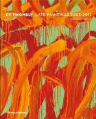 Couverture du livre « Cy twombly late paintings 2003-2011 » de Nela Pavlouskova aux éditions Thames & Hudson