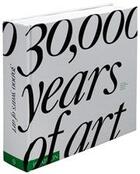 Couverture du livre « 30 000 years of art » de  aux éditions Phaidon Press