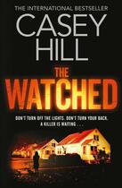 Couverture du livre « The Watched » de Hill Casey aux éditions Simon And Schuster Uk