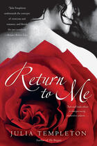 Couverture du livre « Return to Me » de Templeton Julia aux éditions Penguin Group Us