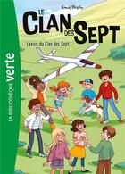 Couverture du livre « Le Clan des Sept Tome 8 : l'avion du Clan des Sept » de Enid Blyton et Cyrielle aux éditions Hachette Jeunesse
