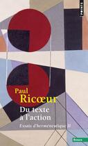 Couverture du livre « Du texte a l'action, essais d'hermeneutique tome 2 » de Paul Ricoeur aux éditions Points