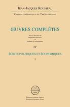 Couverture du livre « Oeuvres complètes t.4 ; écrits politiques et économiques t.1 » de Jean-Jacques Rousseau aux éditions Slatkine