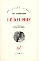 Couverture du livre « Le dauphin » de Jose Cardoso Pires aux éditions Gallimard