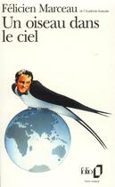 Couverture du livre « Un oiseau dans le ciel » de Félicien Marceau aux éditions Folio