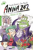 Couverture du livre « Anna Z42 : tragédie en vert » de Aurélie Gerlach et Jess Pauwels aux éditions Gallimard-jeunesse