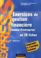 Couverture du livre « Exercices de gestion financière (2e édition) » de Zambotto aux éditions Dunod