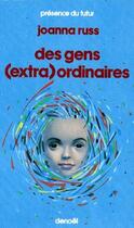 Couverture du livre « Des gens (extra)ordinaires » de Joanna Russ aux éditions Denoel