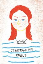Couverture du livre « Je ne t'aime pas Paulus » de Agnes Desarthe aux éditions Ecole Des Loisirs