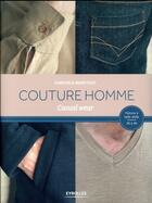 Couverture du livre « Couture homme ; casual wear » de Christelle Beneytout aux éditions Eyrolles