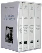 Couverture du livre « Shoah en france (la) - coffret de 4 volumes » de Serge Klarsfeld aux éditions Fayard