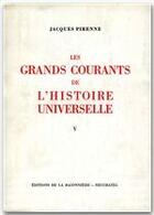 Couverture du livre « Les grands courants de l'histoire universelle t.5 » de Jacques Pirenne aux éditions Albin Michel