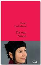 Couverture du livre « Dis oui, Ninon » de Lethielleux-M aux éditions Stock