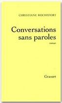 Couverture du livre « Conversations sans paroles » de Christiane Rochefort aux éditions Grasset