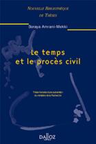 Couverture du livre « Le temps et le proces civil. volume 11 » de Soraya Amrani-Mekki aux éditions Dalloz