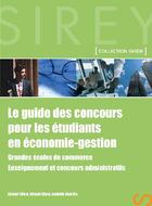 Couverture du livre « Le guide des concours pour les étudiants en économe-gestion ; grandes écoles de commerce, enseignement et concours administratifs (1re édition) » de Silem/Bourdis aux éditions Dalloz