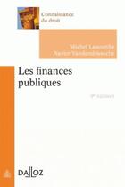 Couverture du livre « Les finances publiques (9e édition) » de Michel Lascombe et Xavier Vandendriessche aux éditions Dalloz
