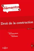 Couverture du livre « Droit de la construction » de Matthieu Poumarede et Corinne Saint-Alary-Houin aux éditions Dalloz