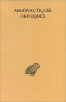 Couverture du livre « Les Argonautiques orphiques » de Orphee aux éditions Belles Lettres