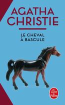 Couverture du livre « Le Cheval à bascule » de Agatha Christie aux éditions Le Livre De Poche