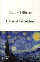 Couverture du livre « La nuit etoilee » de Denis Tillinac aux éditions Plon