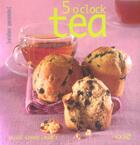 Couverture du livre « 5 O'Clock Tea - Variations Gourmandes » de Girard-Lagorce S aux éditions Solar