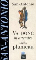 Couverture du livre « Va donc m'attendre chez plumeau » de San-Antonio aux éditions 12-21