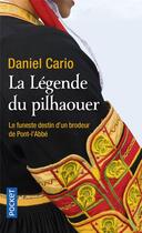 Couverture du livre « La légende du Pilhaouer » de Daniel Cario aux éditions Pocket