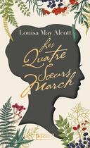 Couverture du livre « Les quatre soeurs March » de Louisa May Alcott aux éditions Pocket