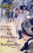 Couverture du livre « La princesse des Batignolles » de Carole Dagher aux éditions Rocher