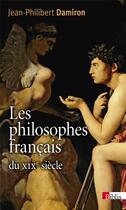 Couverture du livre « Les philosophes français du XIX siècle » de Jean-Philibert Damiron aux éditions Cnrs