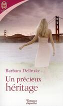 Couverture du livre « Un précieux héritage » de Barbara Delinsky aux éditions J'ai Lu