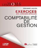 Couverture du livre « Comptabilité de gestion ; exercices avec corrigés détaillés (édition 2020/2021) » de Jean-Marc Lagoda aux éditions Gualino