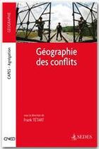 Couverture du livre « Géographie des conflits ; Capes/agrégations » de Frank Tetart aux éditions Editions Sedes