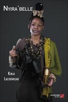 Couverture du livre « Nyira'belle » de Kinja Lacidemisar aux éditions Editions Du Net